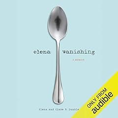 Elena Vanishing Audiolibro Por Elena Dunkle, Clare B. Dunkle arte de portada