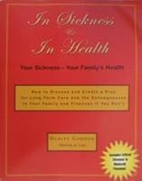 In Sickness & In Health: Your Sickness - Your Family's Health