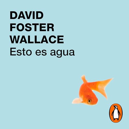 Esto es agua [This Is Water] Audiolibro Por David Foster Wallace arte de portada