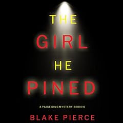 The Girl He Pined Audiolibro Por Blake Pierce arte de portada