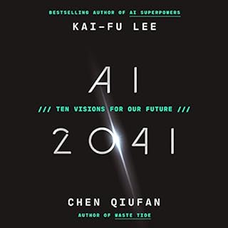 AI 2041 Audiolibro Por Kai-Fu Lee, Chen Qiufan arte de portada