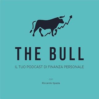 The Bull - Il tuo podcast di finanza personale copertina