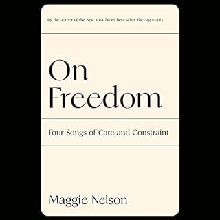 On Freedom Audiobook By Maggie Nelson cover art