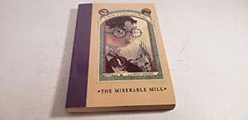 Paperback The Miserable Mill (A Series of Unfortunate Events, Book 4) Book