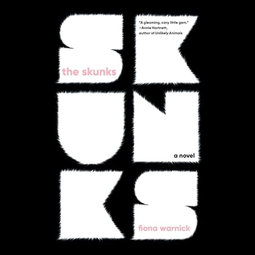 The Skunks Audiolibro Por Fiona Warnick arte de portada