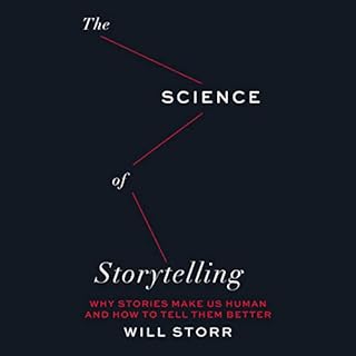 The Science of Storytelling Audiolibro Por Will Storr arte de portada