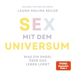 Sex mit dem Universum - Was ein Engel &uuml;ber das Leben lernt Titelbild