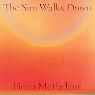 The Sun Walks Down Audiolibro Por Fiona McFarlane arte de portada