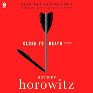 Close to Death Audiobook By Anthony Horowitz cover art