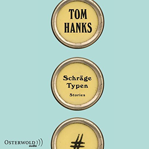Schr&auml;ge Typen: Stories Audiolibro Por Tom Hanks arte de portada