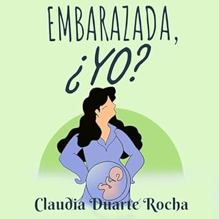 Embarazada, &iquest;yo? [Me? Pregnant?] Audiolibro Por Claudia Duarte Rocha arte de portada