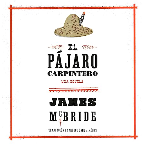 El p&aacute;jaro carpintero Audiolivro Por James McBride, Miguel Sanz Jim&eacute;nez capa