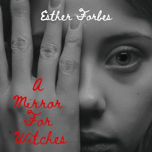A Mirror for Witches Audiolibro Por Esther Forbes arte de portada