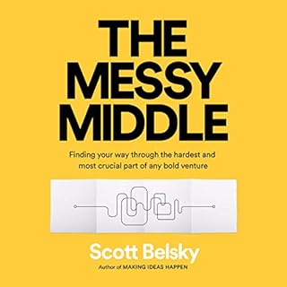 The Messy Middle Audiolibro Por Scott Belsky arte de portada