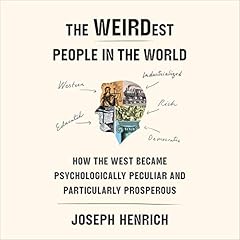 The WEIRDest People in the World Audiolibro Por Joseph Henrich arte de portada