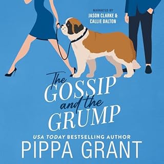The Gossip and the Grump Audiolibro Por Pippa Grant arte de portada