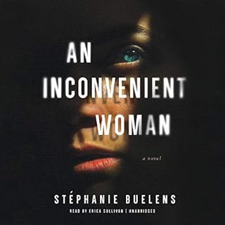 An Inconvenient Woman Audiobook By St&eacute;phanie Buelens cover art