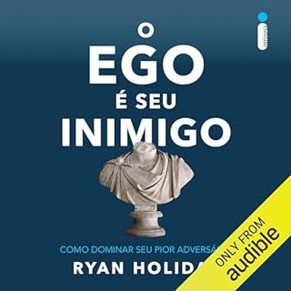 O ego &eacute; seu inimigo Audiolivro Por Ryan Holiday capa
