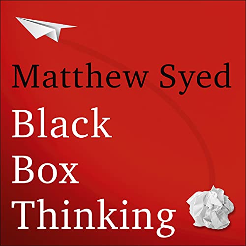 Black Box Thinking Audiobook By Matthew Syed cover art