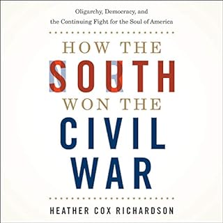 How the South Won the Civil War Audiolibro Por Heather Cox Richardson arte de portada