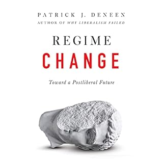 Regime Change Audiolibro Por Patrick J. Deneen arte de portada