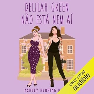 Delilah Green n&atilde;o est&aacute; nem a&iacute; Audiolivro Por Ashley Herring Blake capa