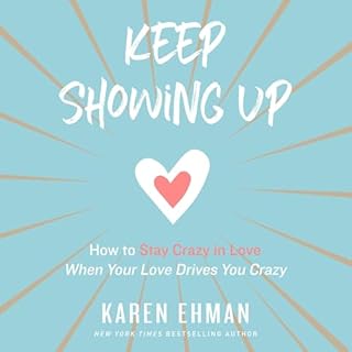 Keep Showing Up Audiolibro Por Karen Ehman arte de portada