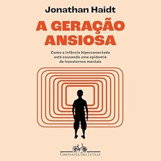 A gera&ccedil;&atilde;o ansiosa Audiolivro Por Jonathan Haidt, L&iacute;gia Azevedo - tradutor capa