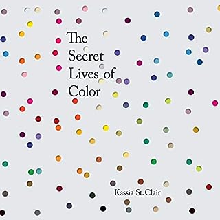 The Secret Lives of Color Audiobook By Kassia St. Clair cover art