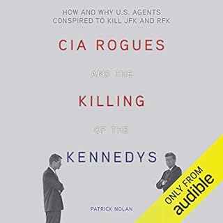 CIA Rogues and the Killing of the Kennedys Audiobook By Patrick Nolan, Dr. Henry C. Lee - foreword cover art