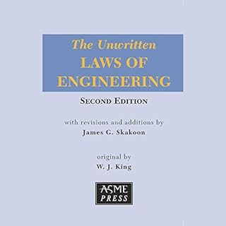 The Unwritten Laws of Engineering Audiobook By James G. Skakoon cover art