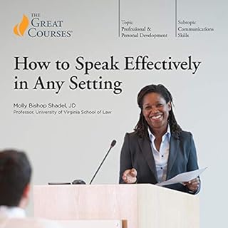 How to Speak Effectively in Any Setting Audiolibro Por Molly Bishop Shadel, The Great Courses arte de portada