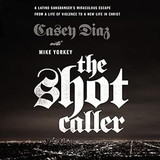 The Shot Caller Audiobook By Casey Diaz, Mike Yorkey - contributor, Nicky Cruz - foreword cover art