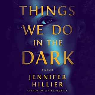 Things We Do in the Dark Audiolibro Por Jennifer Hillier arte de portada