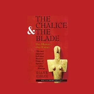 The Chalice and the Blade Audiolibro Por Riane Eisler arte de portada