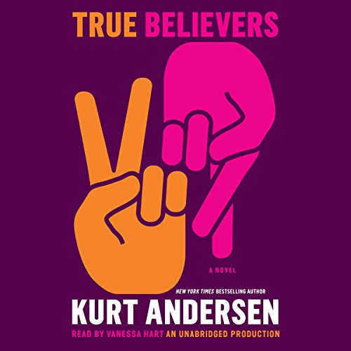True Believers Audiolibro Por Kurt Andersen arte de portada