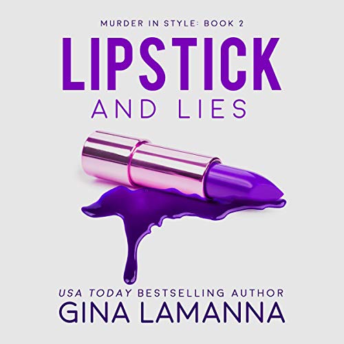 Lipstick and Lies Audiobook By Gina LaManna cover art