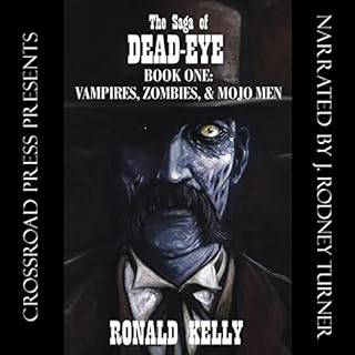 Vampires, Zombies, & Mojo Men Audiobook By Ronald Kelly cover art