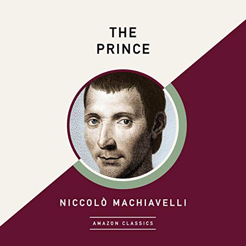 The Prince (AmazonClassics Edition) Audiolibro Por Niccol&ograve; Machiavelli, William Kenaz Marriott - translator arte de portada