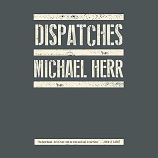 Dispatches Audiolibro Por Michael Herr arte de portada