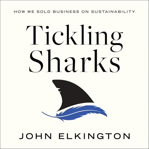 Tickling Sharks Audiolibro Por John Elkington arte de portada