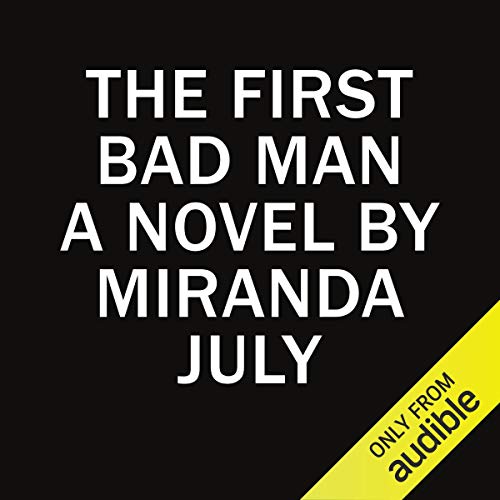 The First Bad Man Audiolibro Por Miranda July arte de portada