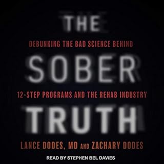 The Sober Truth Audiobook By Lance Dodes MD, Zachary Dodes cover art