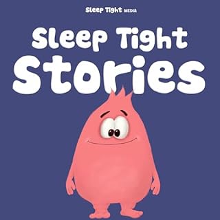 Sleep Tight Stories - Bedtime Stories for Kids Audiobook By Sleep Tight Media cover art