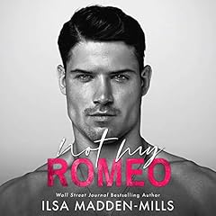 Not My Romeo Audiolibro Por Ilsa Madden-Mills arte de portada