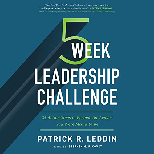 The Five-Week Leadership Challenge Audiolibro Por Patrick R. Leddin, Stephen M.R. Covey - foreword arte de portada