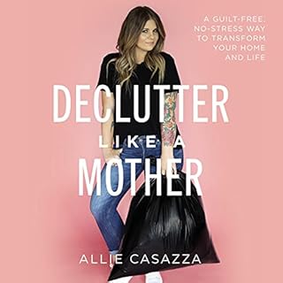 Declutter Like a Mother Audiolibro Por Allie Casazza arte de portada