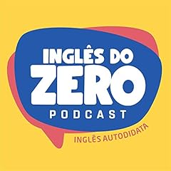 Ingl&ecirc;s do Zero Podcast Por Jader Lelis capa