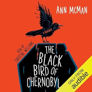 The Black Bird of Chernobyl Audiobook By Ann McMan cover art