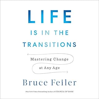 Life Is in the Transitions Audiobook By Bruce Feiler cover art